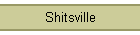 Shitsville