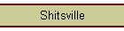 Shitsville